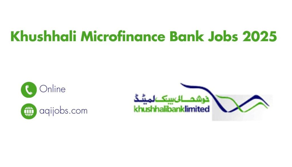 Khushhali Microfinance Bank Jobs 2025