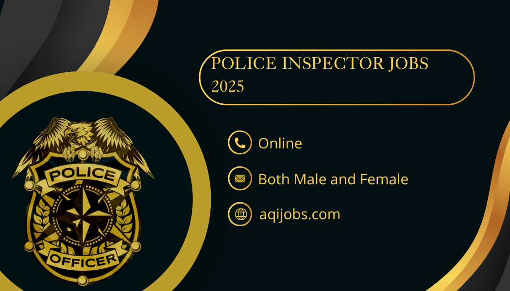 Police Inspector Jobs 2025