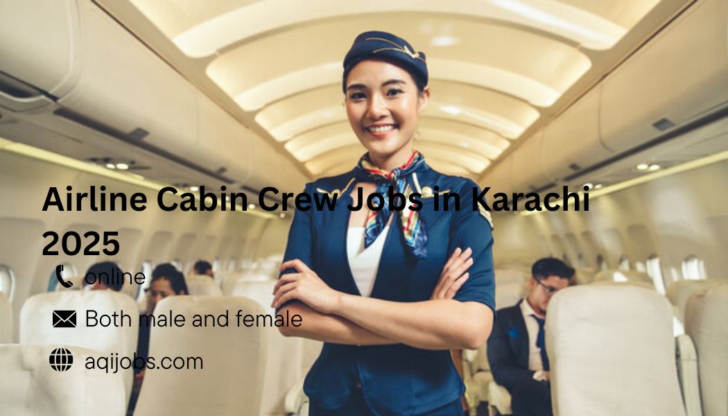 Airline Cabin Crew Jobs in Karachi 2025