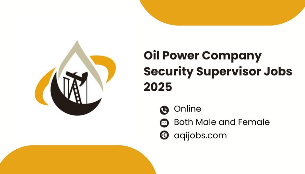 Oil Power Company Security Supervisor Jobs 2025