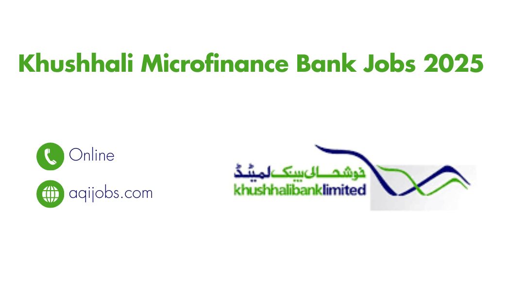 Khushhali Microfinance Bank Jobs 2025