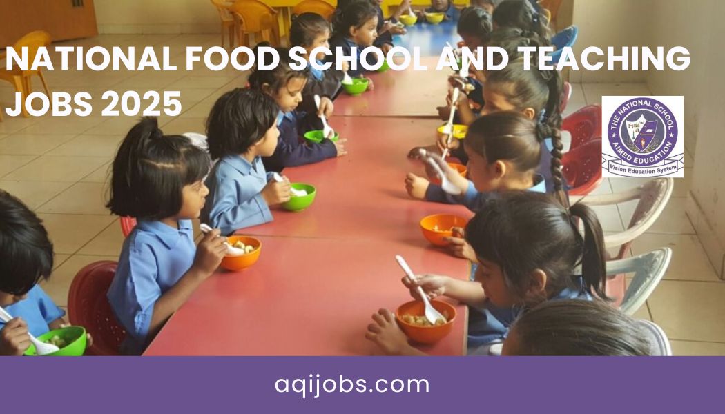 National Food School and Teaching Jobs 2025